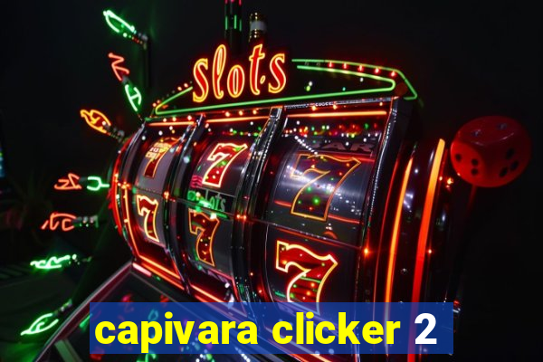 capivara clicker 2